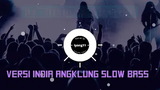 Download DJ RINDUNYA HATIKU/DJ ANGKLUNG  SLOW BASS VERSI INDIA MP3