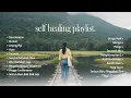 Download Lagu Self Healing Playlist 🖤🎧 ||  Kumpulan Lagu Tenang Musik Santai