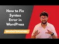 How to Fix Syntax Error in WordPress