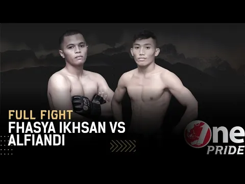 Luar Biasa Bro! ?Fhasya Ikhsan vs Alfiandi | Full Fight One Pride MMA FN 37