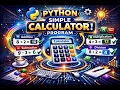 Python Simple Calculator Program Easy Explanation for Beginners