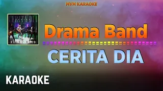 Drama Band - Cerita Dia 2023 Karaoke HQ