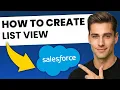 How to Create Customize a List View in Salesforce Step-by-Step