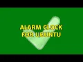 Alarm clock for Ubuntu 3 Solutions