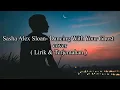 Download Lagu Sasha Alex Sloan  - Dancing With Your Ghost Cover ( Lirik \u0026 Terjemahan )