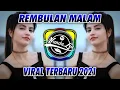 Download Lagu DJ REMBULAN MALAM 2021