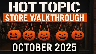 Hot Topic Store Walk-Through - October 2025