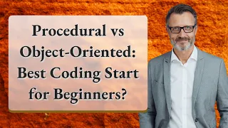 Procedural vs Object-Oriented Best Coding Start for Beginners