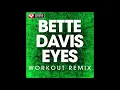 Download Lagu Bette Davis Eyes (Workout Remix)