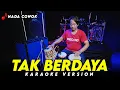 Download Lagu TAK BERDAYA KARAOKE VERSION NADA COWOK HIGH QUALITY AUDIO BENY SERIZAWA