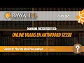Vraag en antwoordsessie | Shaykh dr. Mas'oed Aboe Moe'aawiyyah | DawahNL