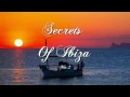 Secrets Of Ibiza - Mix 2 / Beautiful Chill Cafe Sounds 2015 / 2 Hours Musica Del Mar