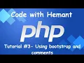 Tutorial - Using bootstrap and comments in php lesson for beginners in hindi