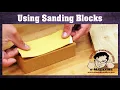 Are you using the wrong kind of sanding block What you need to know