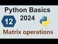 Class-12 Matrix operations in Python The complete guide Python Basics