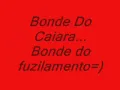 Bonde do Caiara Bonde do Fuzilamento