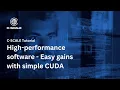 C-SCALE Tutorial High-performance software - Easy gains with simple CUDA