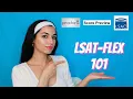 LSAT-Flex 101 Everything You NEED to KNOW
