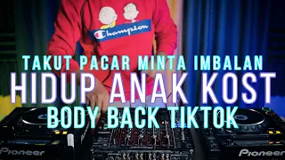 Download DJ ANAK KOST / TAKUT PACAR MINTA IMBALAN x BODY BACK TIKTOK Req. Firee Mrz X Ryank21 MP3