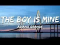 Download Lagu Ariana Grande - the boy is mine (Lyrics)