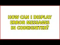 How can i display error messages in CodeIgniter 2 Solutions