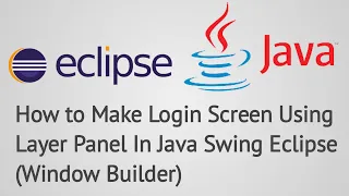 Learn to make Login Screen in Java Swing in Eclipse