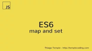 ES6 Map and Set