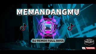 memandangmu dj remix full bass viral tiktok 2026