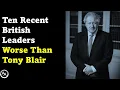 Download Lagu Ten Recent British Leaders Worse Than Tony Blair