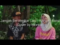 Download Lagu Lirik lagu jangan bertengkar lagi cover dimas gepeng ft.monica