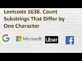 Leetcode 1638 Count Substrings That Differ by One Character