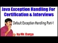 Java Exception Handling Default Exception Handling Part - 1 by Durga Sir