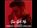 Luca Hänni - She Got Me (NSMGUK Extended Version) (Fade Out)