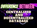 Difference Between Centralized and Decentralized Database Class 12