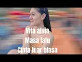 Download Lagu VITA ALVIA - MASA LALU , CINTA LUAR BIASA [ LIRIK ] [ REMIX] ✅