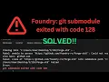 Foundry error solved git submodule exited with code 128