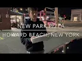 New Park Pizza - Howard Beach Queens New York On the hood Episode