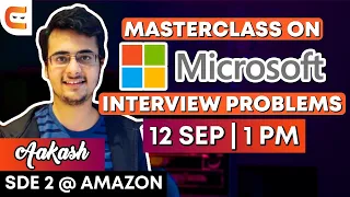 Master Class on Microsoft Interview Problems By SDE 2 At Amazon