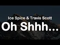 Ice Spice Travis Scott - Oh Shhh Clean