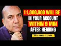 Download Lagu 🛑 IT'S SCARY‼️ YOU'RE GOING TO RECEIVE ELEVEN MILLION BEFORE YOU FINISH THIS METAPHYSICAL PRAYER