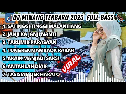 Download MP3 DJ MINANG TERBARU 2023 FULL BASS | VIRAL TIKTOK SATINGGI TINGGI MALINTANG JANJI KA JANJI NANTI