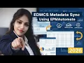 EDMCS Metadata Sync Using EPMAutomate 2026 Step-by-Step EPMAutomate Tutorial
