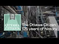 The Ottawa Citizen 175 years of history