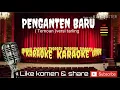 Download Lagu KARAOKE PENGANTEN BARU {temoan} versi tarling