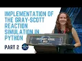 Implementation of the Gray-Scott Reaction Simulation in Python Part II