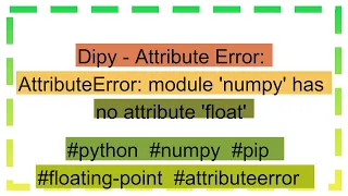 Dipy - Attribute Error AttributeError module numpy has no attribute float