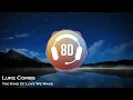 Luke Combs - The Kind of Love We Make (8D Audio)
