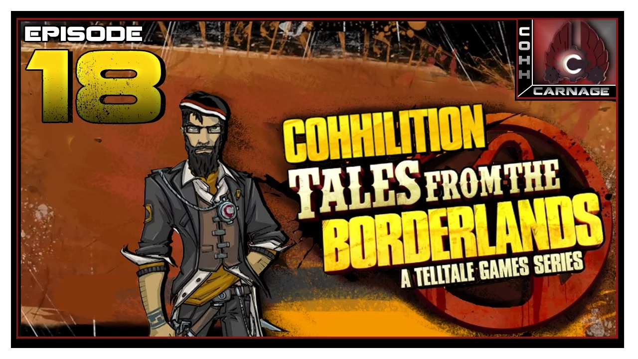 CohhCarnage Plays Tales From The Borderlands - Episode 18