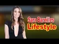 Sara Bareilles - Lifestyle Boyfriend Family Hobbies Net Worth Biography 2020 Celebrity Glorious
