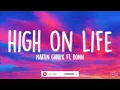 Martin Garrix - High on Life (Lyrics) ft. Bonn